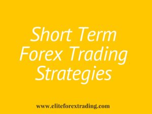 Short Term FX Trading Strategies